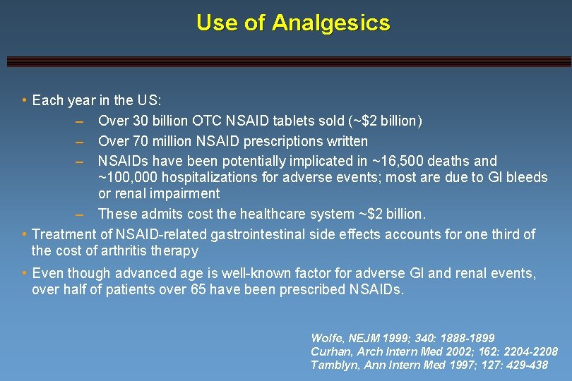 Use of Analgesics • Each year in the US: – Over 30 billion OTC