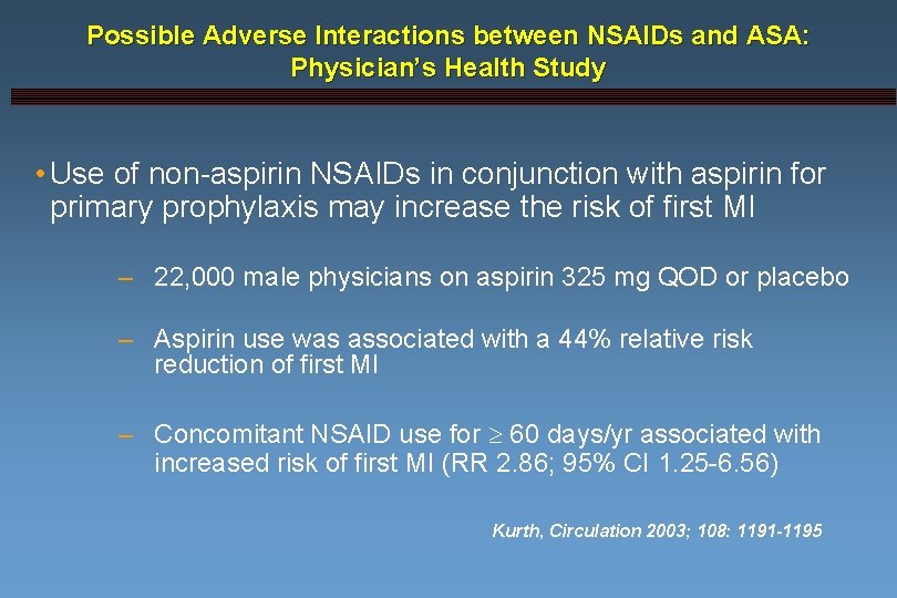 Possible Adverse Interactions between NSAIDs and ASA: Physician’s Health Study • Use of non-aspirin