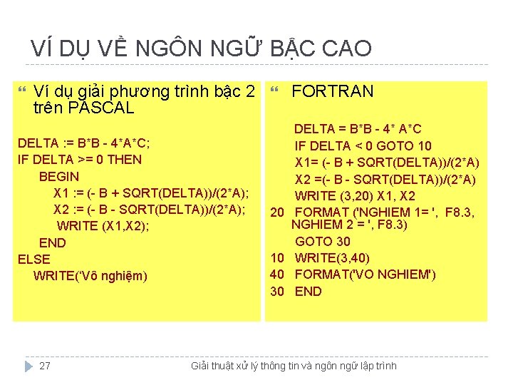 VÍ DỤ VỀ NGÔN NGỮ BẬC CAO Ví dụ giải phương trình bậc 2