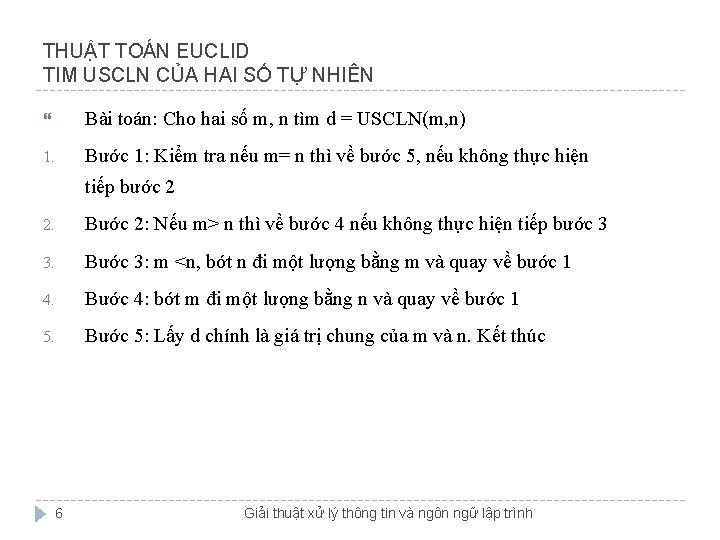 THUẬT TOÁN EUCLID TIM USCLN CỦA HAI SỐ TỰ NHIÊN Bài toán: Cho hai