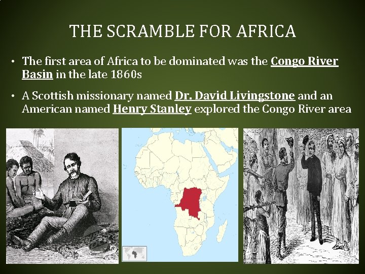 THE SCRAMBLE FOR AFRICA • The first area of Africa to be dominated was THE SCRAMBLE FOR AFRICA • The first area of Africa to be dominated was