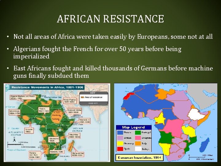 AFRICAN RESISTANCE • Not all areas of Africa were taken easily by Europeans, some AFRICAN RESISTANCE • Not all areas of Africa were taken easily by Europeans, some