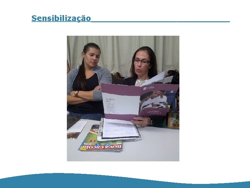 Sensibilização_____________ 