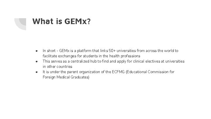 What is GEMx? ● ● ● In short - GEMx is a platform that