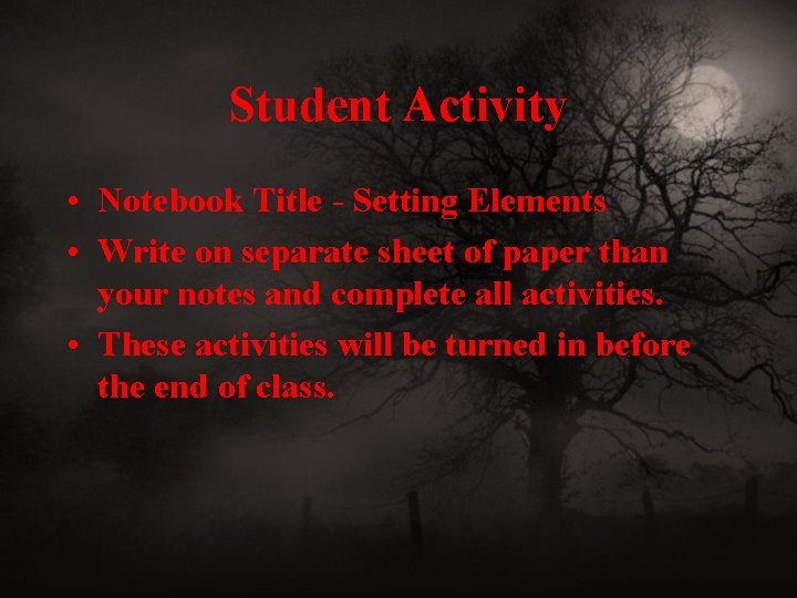 Student Activity • Notebook Title - Setting Elements • Write on separate sheet of