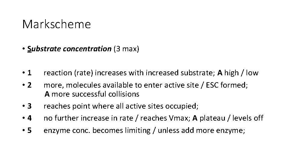 Markscheme • Substrate concentration (3 max) • 1 • 2 • 3 • 4