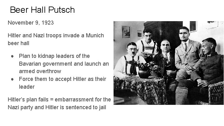 Beer Hall Putsch November 9, 1923 Hitler and Nazi troops invade a Munich beer