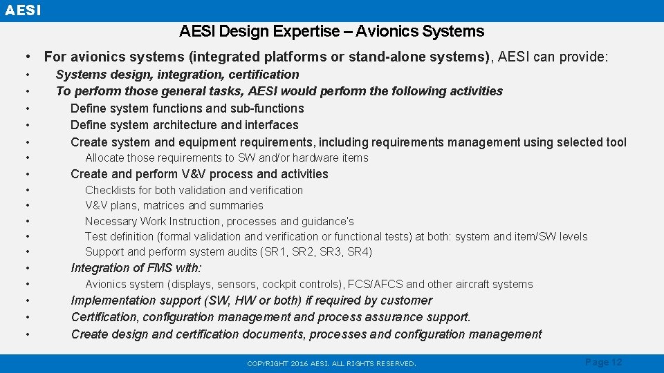 AESI Design Expertise – Avionics Systems • For avionics systems (integrated platforms or stand-alone