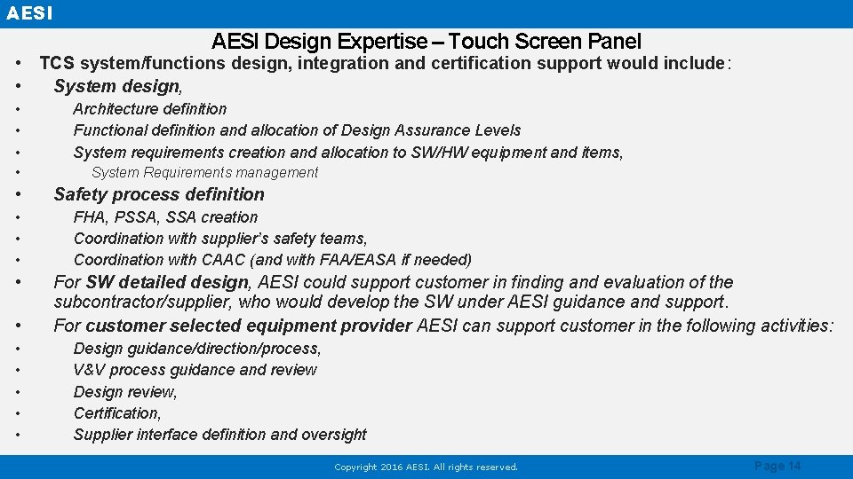 AESI Design Expertise – Touch Screen Panel • TCS system/functions design, integration and certification