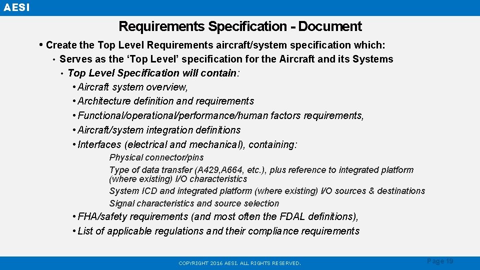 AESI Requirements Specification - Document • Create the Top Level Requirements aircraft/system specification which: