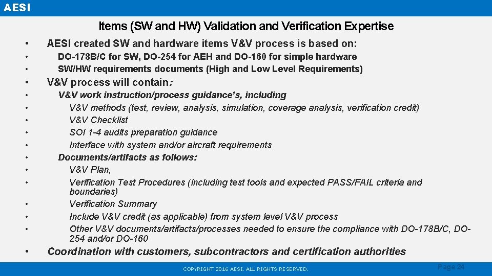 AESI Items (SW and HW) Validation and Verification Expertise • AESI created SW and