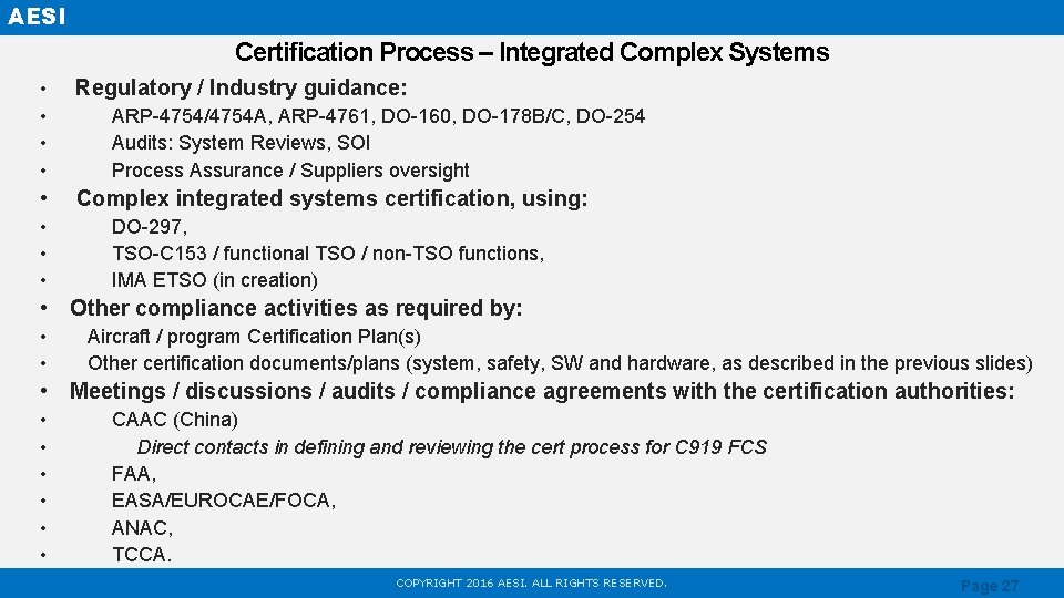 AESI Certification Process – Integrated Complex Systems • • Regulatory / Industry guidance: •