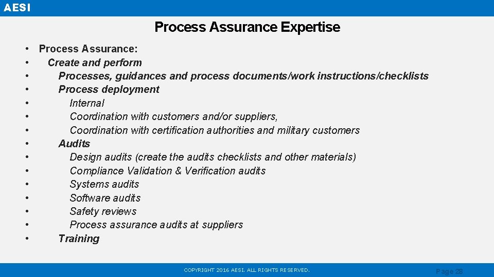 AESI Process Assurance Expertise • Process Assurance: • Create and perform • Processes, guidances