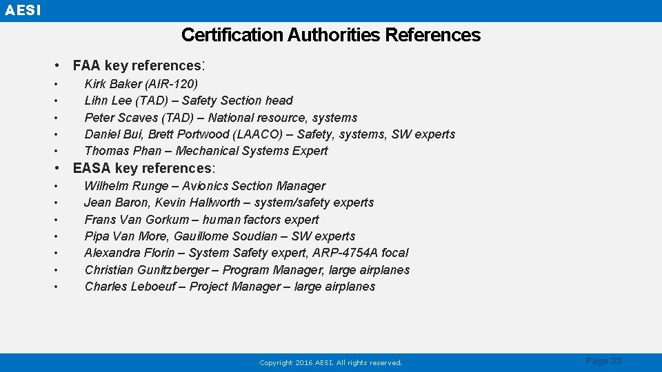 AESI Certification Authorities References • FAA key references: • • • Kirk Baker (AIR-120)