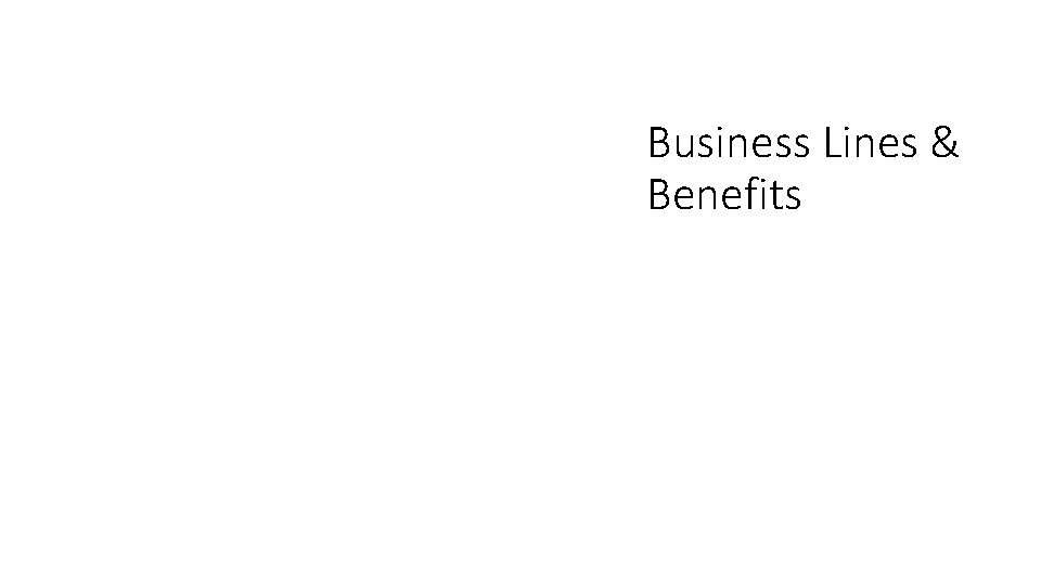 Business Lines & Benefits 