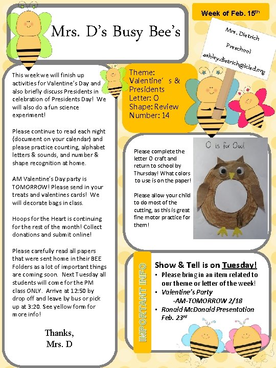 Week of Feb. 15 th Mrs. D’s Busy Bee’s Please continue to read each