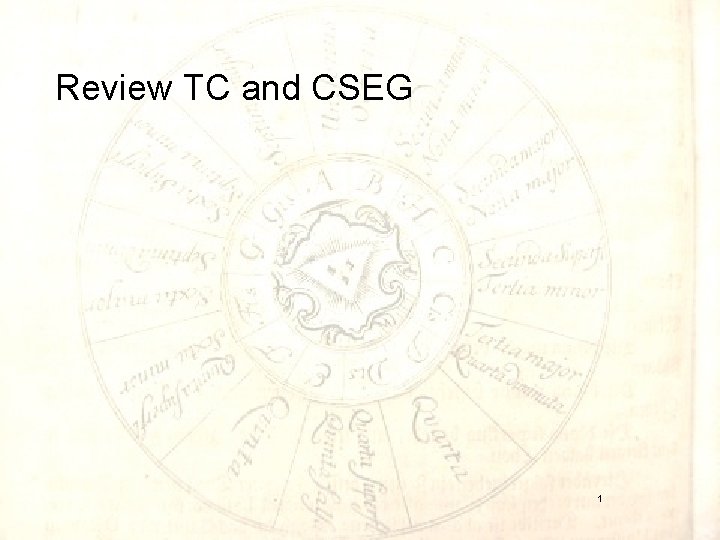 Review TC and CSEG 1 