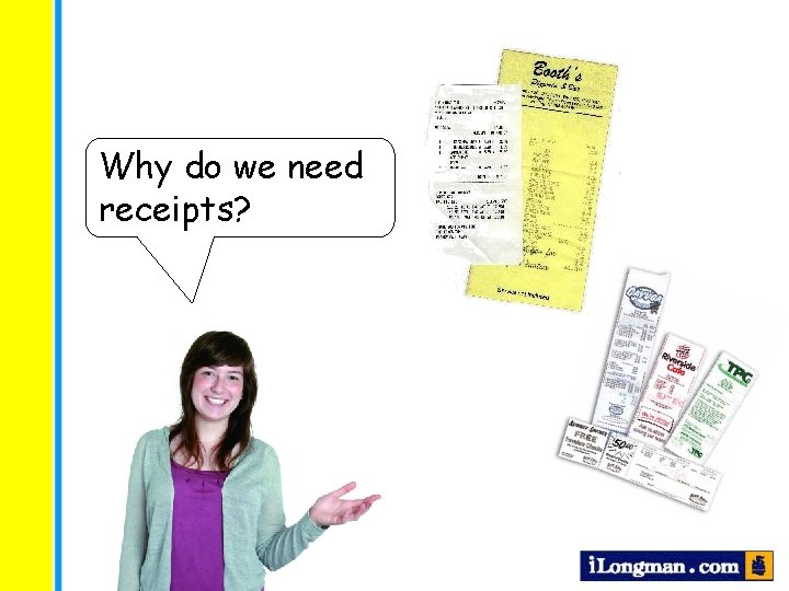Why do we need receipts? 