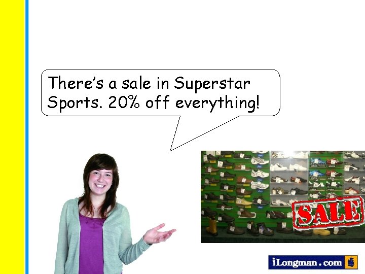 There’s a sale in Superstar Sports. 20% off everything! 