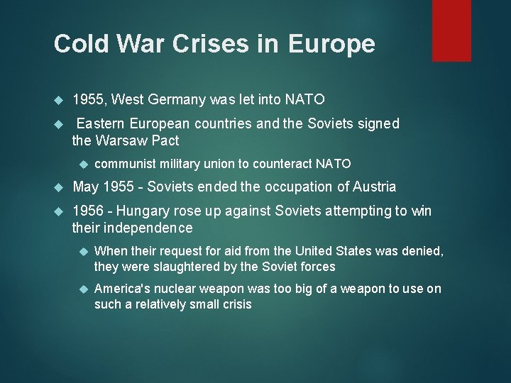 Cold War Crises in Europe 1955, West Germany was let into NATO Eastern European