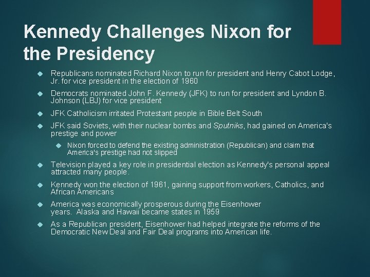 Kennedy Challenges Nixon for the Presidency Republicans nominated Richard Nixon to run for president