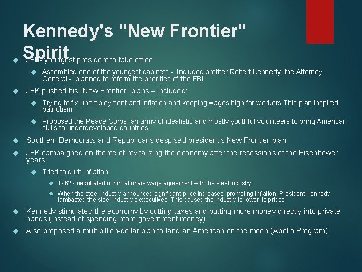  Kennedy's "New Frontier" Spirit JFK- youngest president to take office Assembled one of