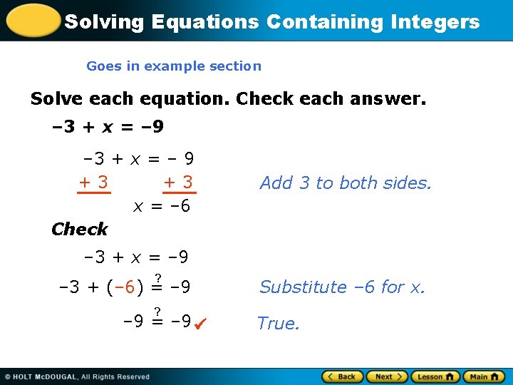 Solving Equations Containing Integers Goes in example section Solve each equation. Check each answer.