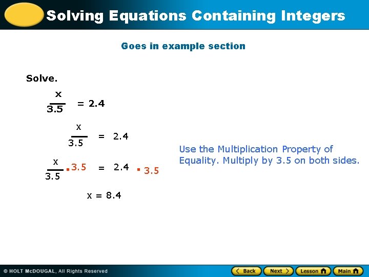 Solving Equations Containing Integers Goes in example section Solve. x 3. 5 = 2.