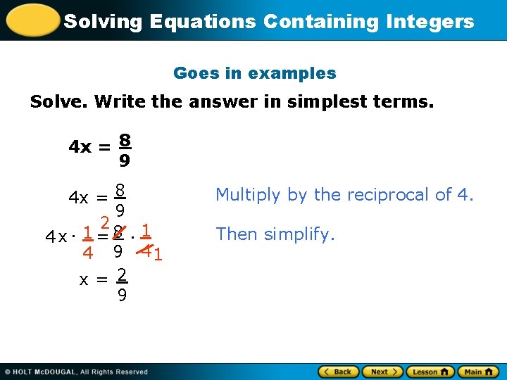 Solving Equations Containing Integers Goes in examples Solve. Write the answer in simplest terms.