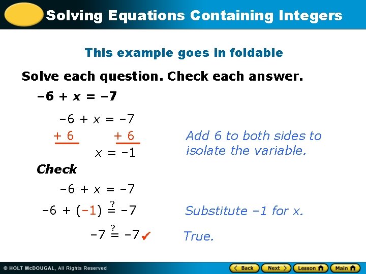 Solving Equations Containing Integers This example goes in foldable Solve each question. Check each