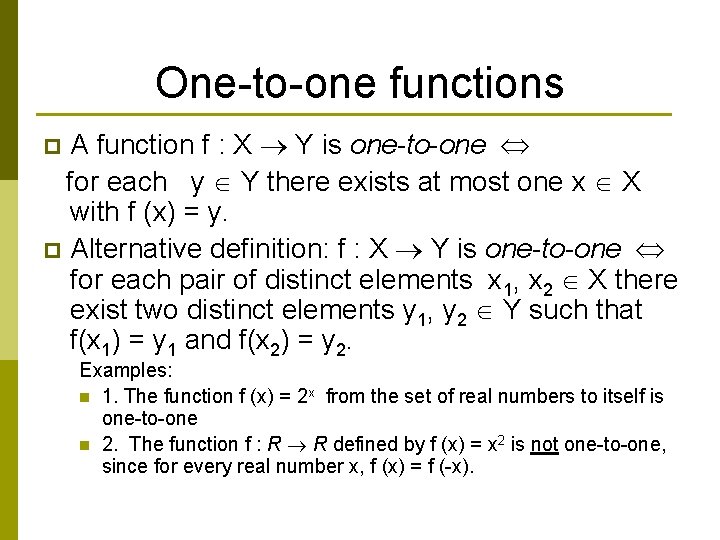 One-to-one functions A function f : X Y is one-to-one for each y Y