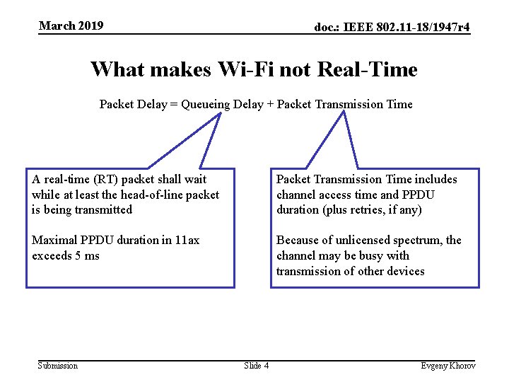 March 2019 doc. : IEEE 802. 11 -18/1947 r 4 What makes Wi-Fi not