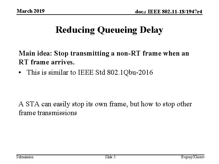 March 2019 doc. : IEEE 802. 11 -18/1947 r 4 Reducing Queueing Delay Main