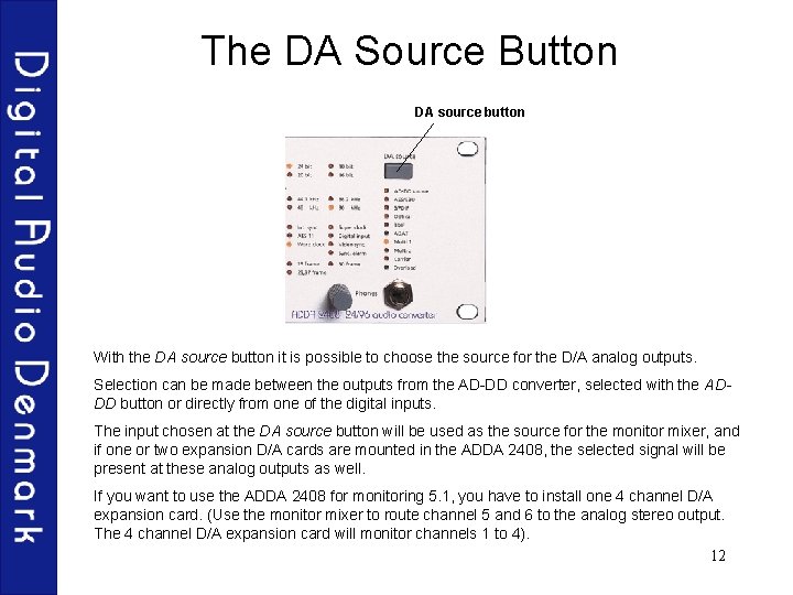 The DA Source Button DA source button With the DA source button it is