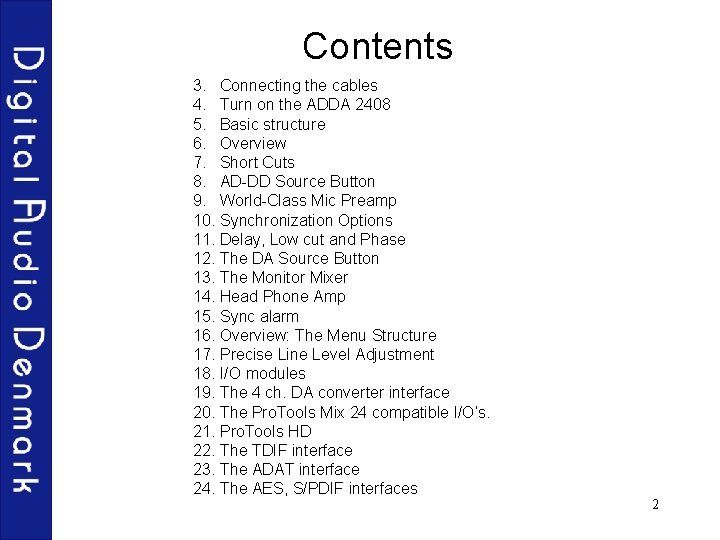 Contents 3. Connecting the cables 4. Turn on the ADDA 2408 5. Basic structure