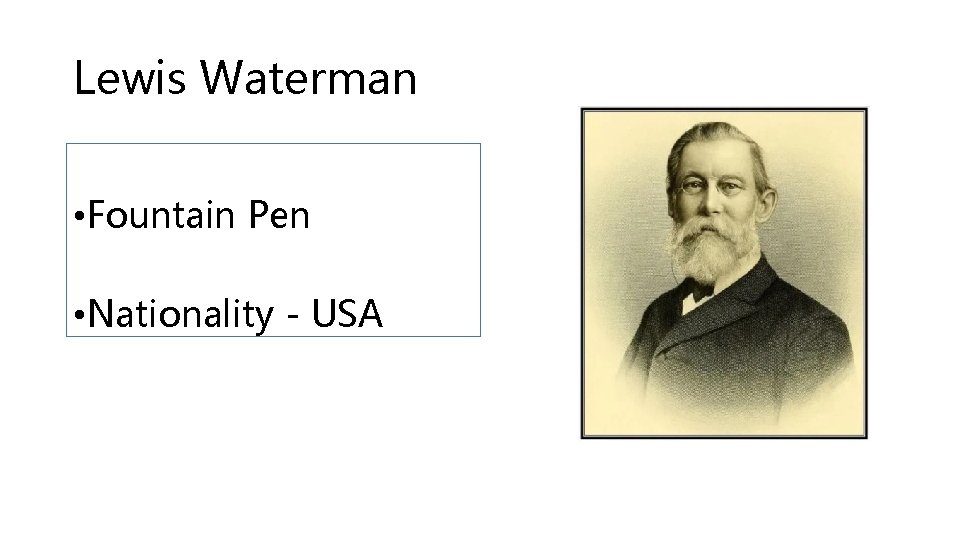 Lewis Waterman • Fountain Pen • Nationality - USA 