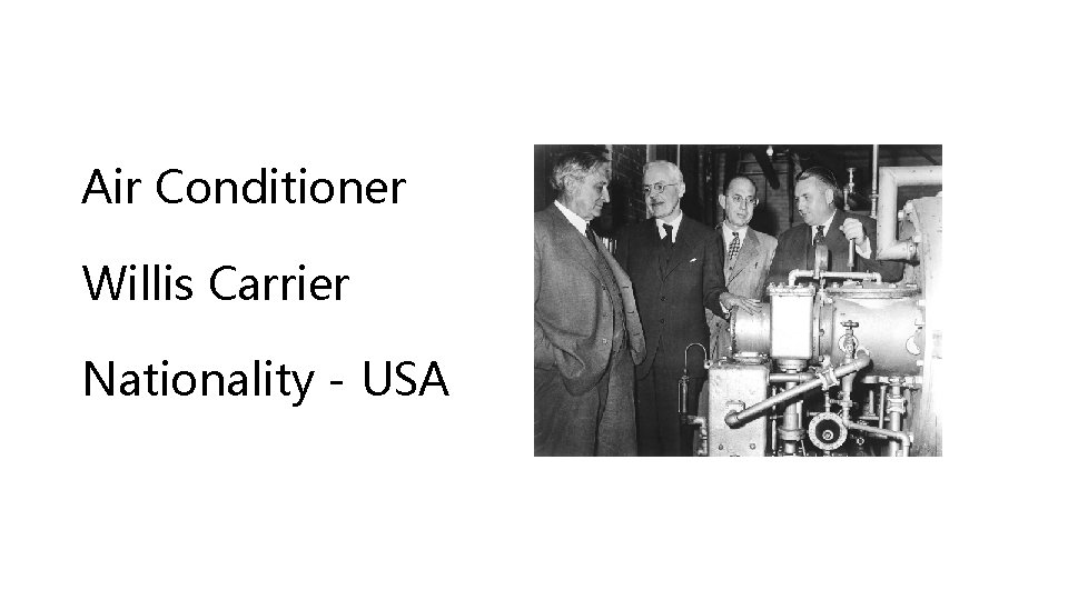 Air Conditioner Willis Carrier Nationality - USA 