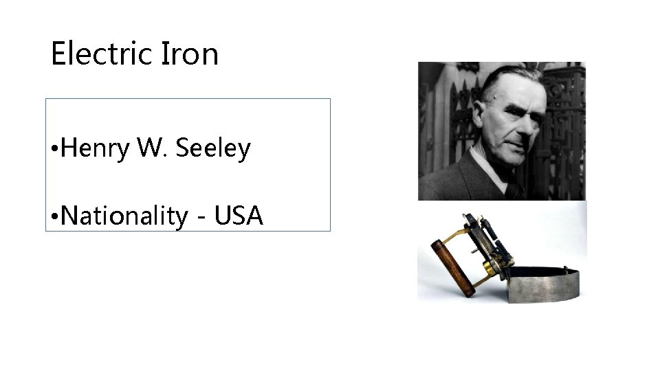 Electric Iron • Henry W. Seeley • Nationality - USA 