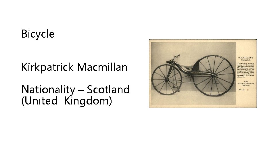 Bicycle Kirkpatrick Macmillan Nationality – Scotland (United Kingdom) 