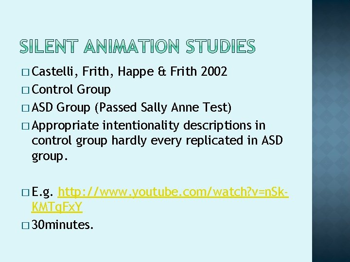 � Castelli, Frith, Happe & Frith 2002 � Control Group � ASD Group (Passed