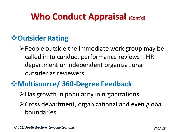 Who Conduct Appraisal (Cont’d) v. Outsider Rating ØPeople outside the immediate work group may