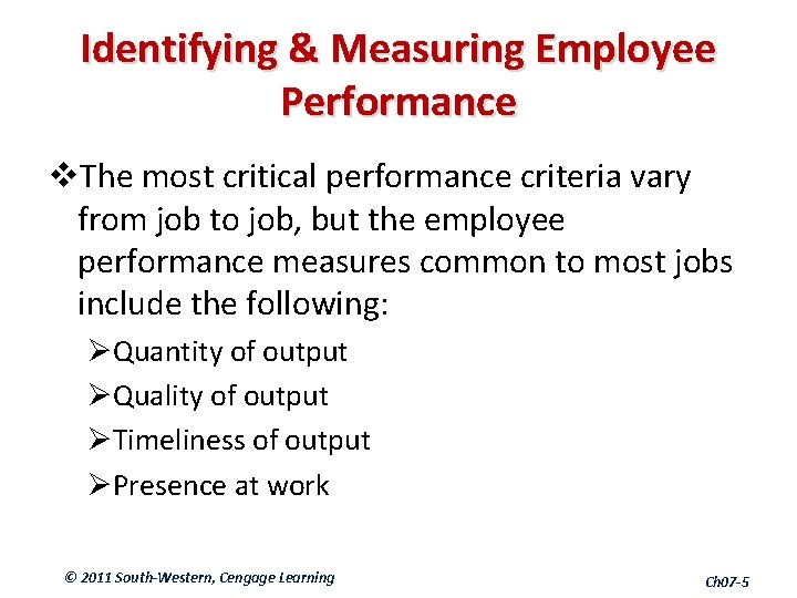Identifying & Measuring Employee Performance v. The most critical performance criteria vary from job
