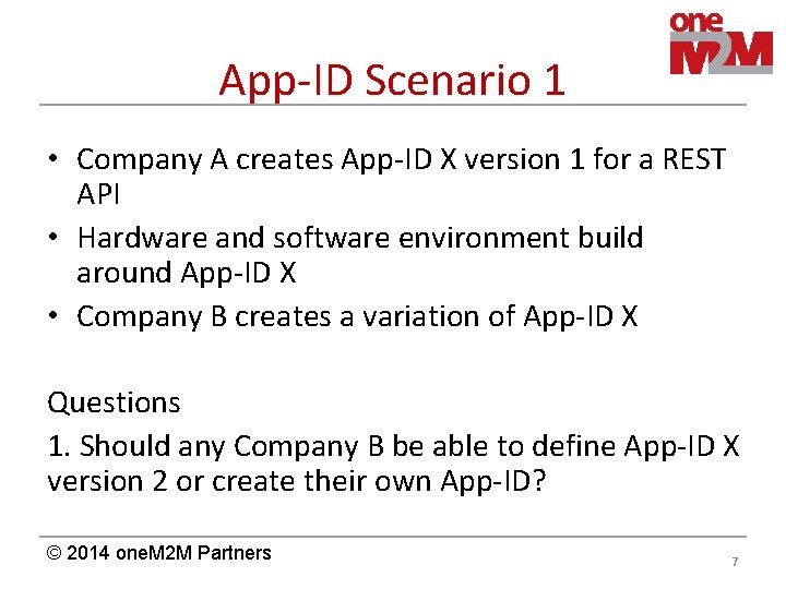 App-ID Scenario 1 • Company A creates App-ID X version 1 for a REST