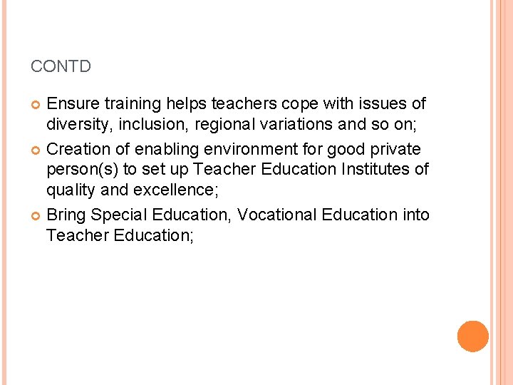CONTD Ensure training helps teachers cope with issues of diversity, inclusion, regional variations and CONTD Ensure training helps teachers cope with issues of diversity, inclusion, regional variations and