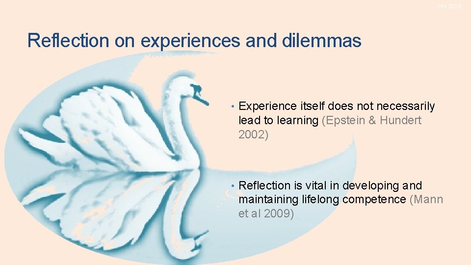 HN 2018 Reflection on experiences and dilemmas • Experience itself does not necessarily lead HN 2018 Reflection on experiences and dilemmas • Experience itself does not necessarily lead