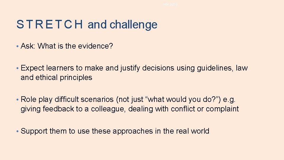 HN 2018 S T R E T C H and challenge • Ask: What HN 2018 S T R E T C H and challenge • Ask: What
