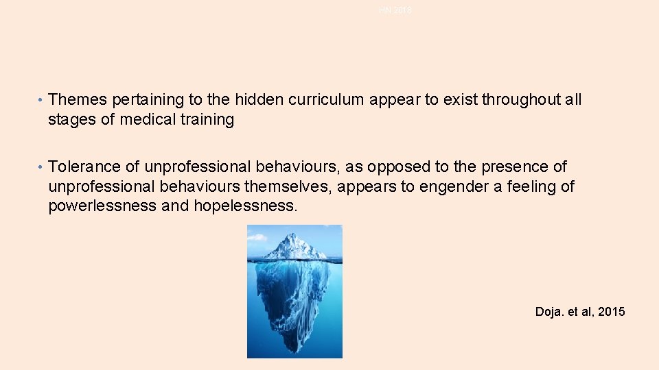 HN 2018 • Themes pertaining to the hidden curriculum appear to exist throughout all HN 2018 • Themes pertaining to the hidden curriculum appear to exist throughout all