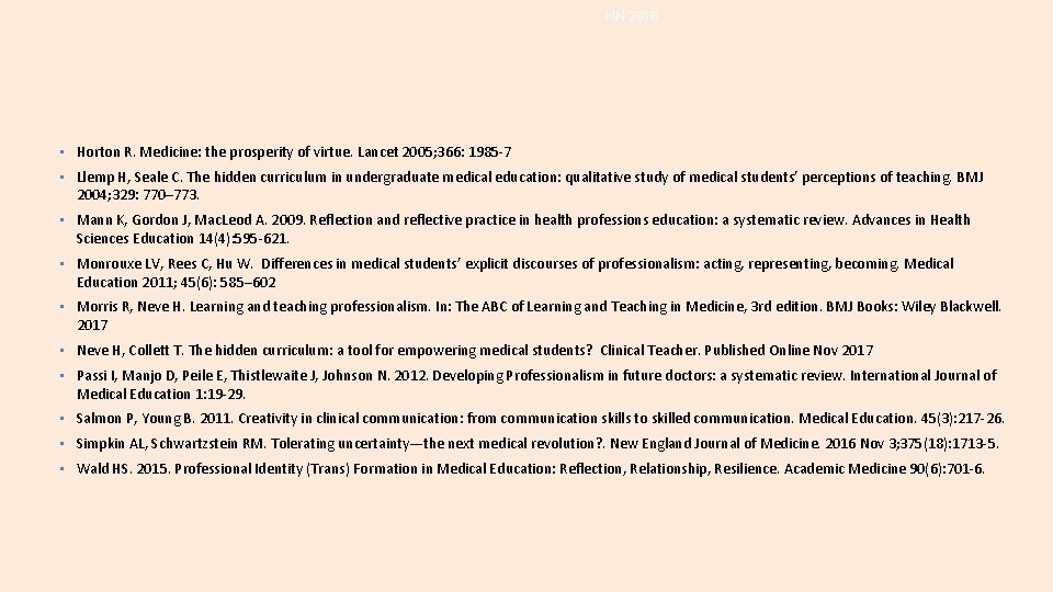 HN 2018 • Horton R. Medicine: the prosperity of virtue. Lancet 2005; 366: 1985 HN 2018 • Horton R. Medicine: the prosperity of virtue. Lancet 2005; 366: 1985