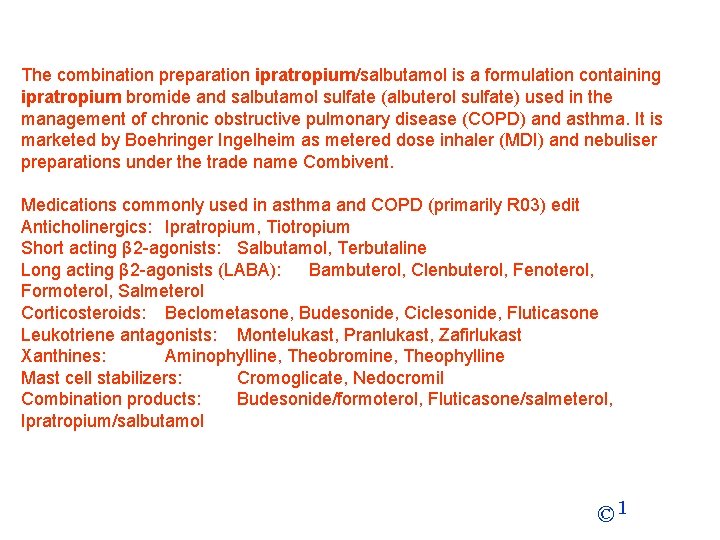 The combination preparation ipratropium/salbutamol is a formulation containing ipratropium bromide and salbutamol sulfate (albuterol