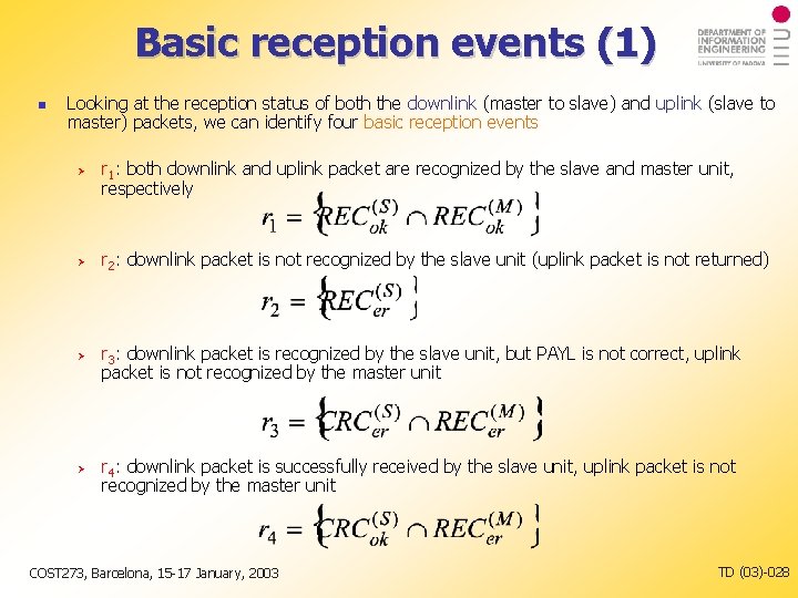 Basic reception events (1) Looking at the reception status of both the downlink (master